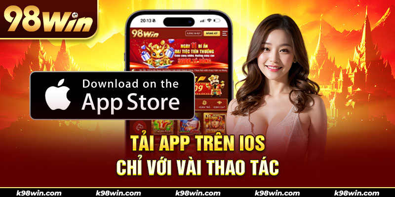 Hướng dẫn quy trình cài đặt App 98win nhanh chuẩn nhất